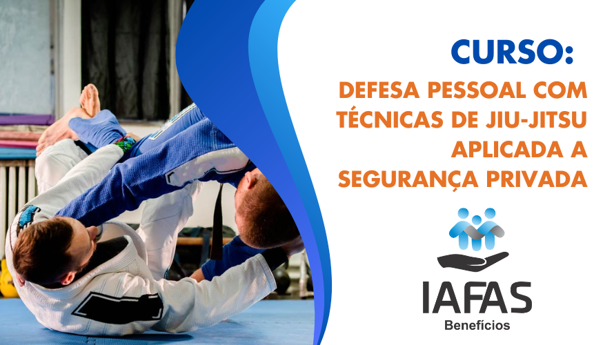 IAFAS | Defesa Pessoal Com Técnicas de Jiu-Jitsu Aplicada a Segurança Privada