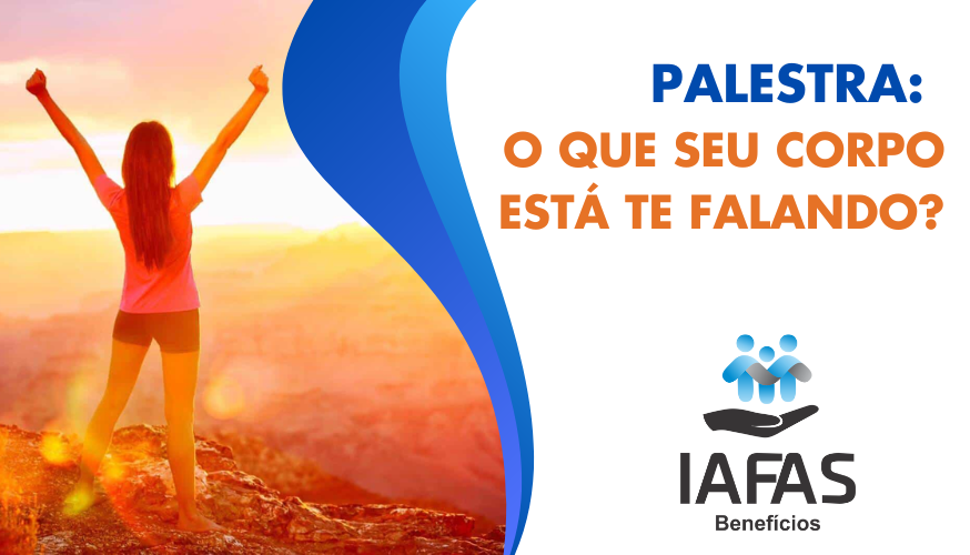 IAFAS | O Que Seu Corpo Está te Falando?