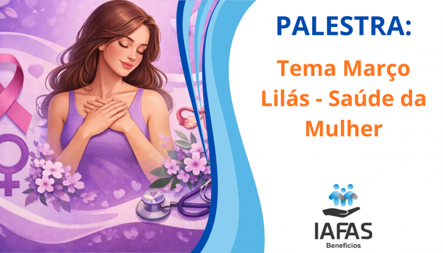 Palestra: Tema Março Lilás ? Saúde da Mulher
