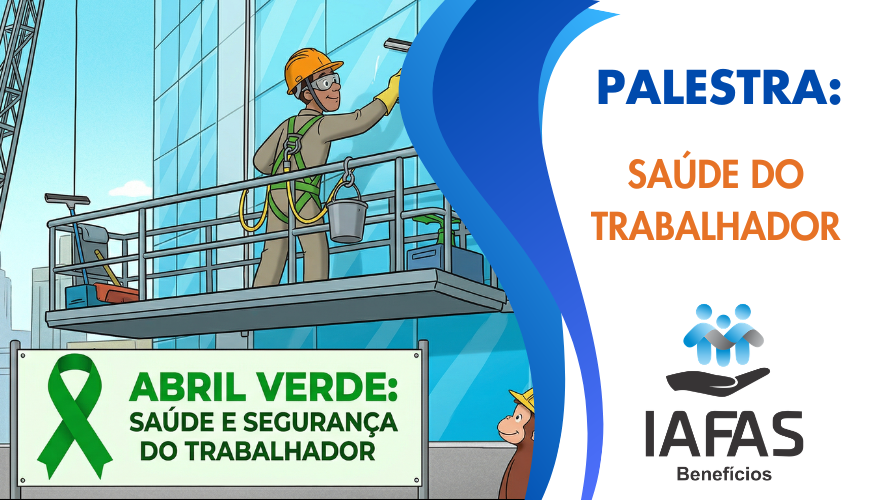 Palestra: Tema Abril Verde ? Saúde do Trabalhador